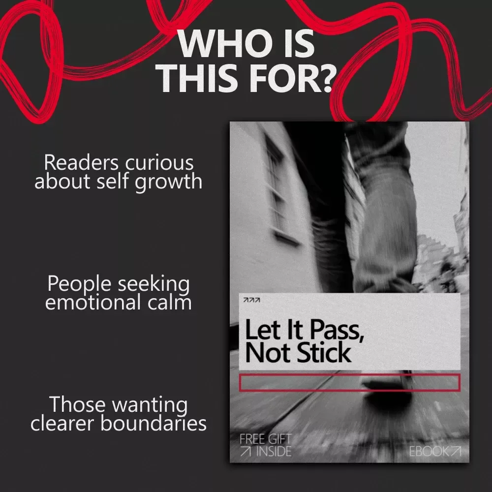 Let It Pass, Not Stick: A Practical eBook on how to not take things personally, Build Emotional Boundaries, and Stay Calm in Everyday Situations
