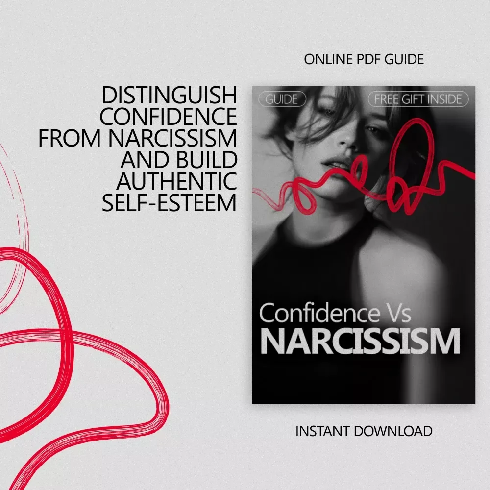 Confidence vs Narcissism: A Comprehensive Guide to Understanding and Building Healthy Confidence
