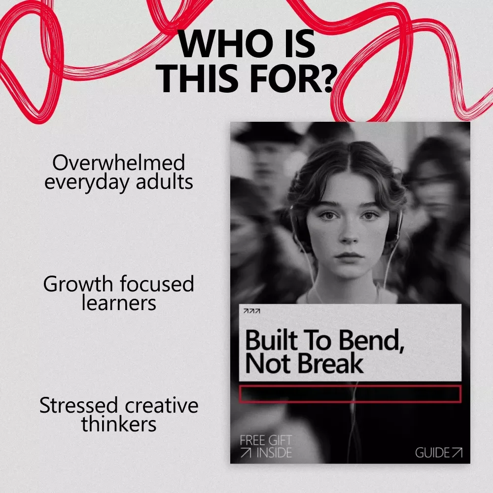 Built to Bend, Not Break – A Practical Guide on How to Build Emotional Resilience for Stress, Burnout & Everyday Life