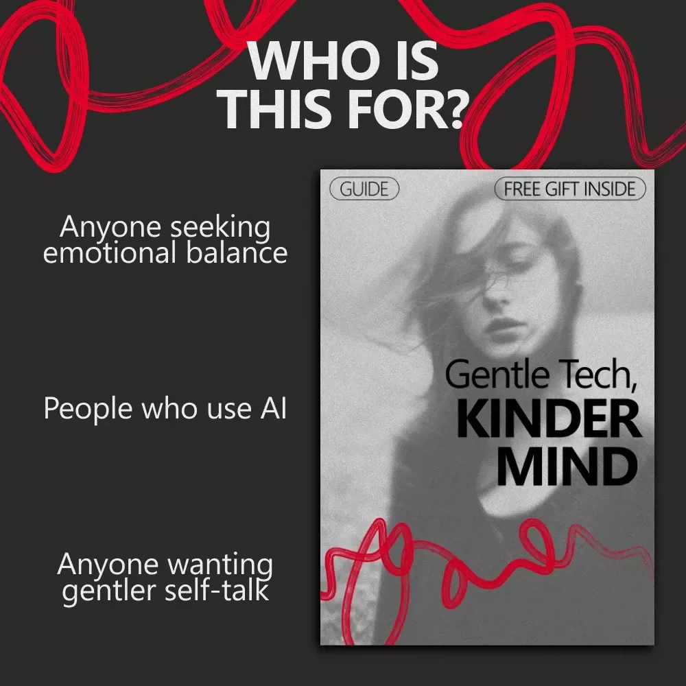 Gentle Tech, Kinder Mind – AI Meditation Guide for Self Compassion, Digital Guide for Emotional Awareness, Mindful Tech Practice & Self-Compassion Prompts