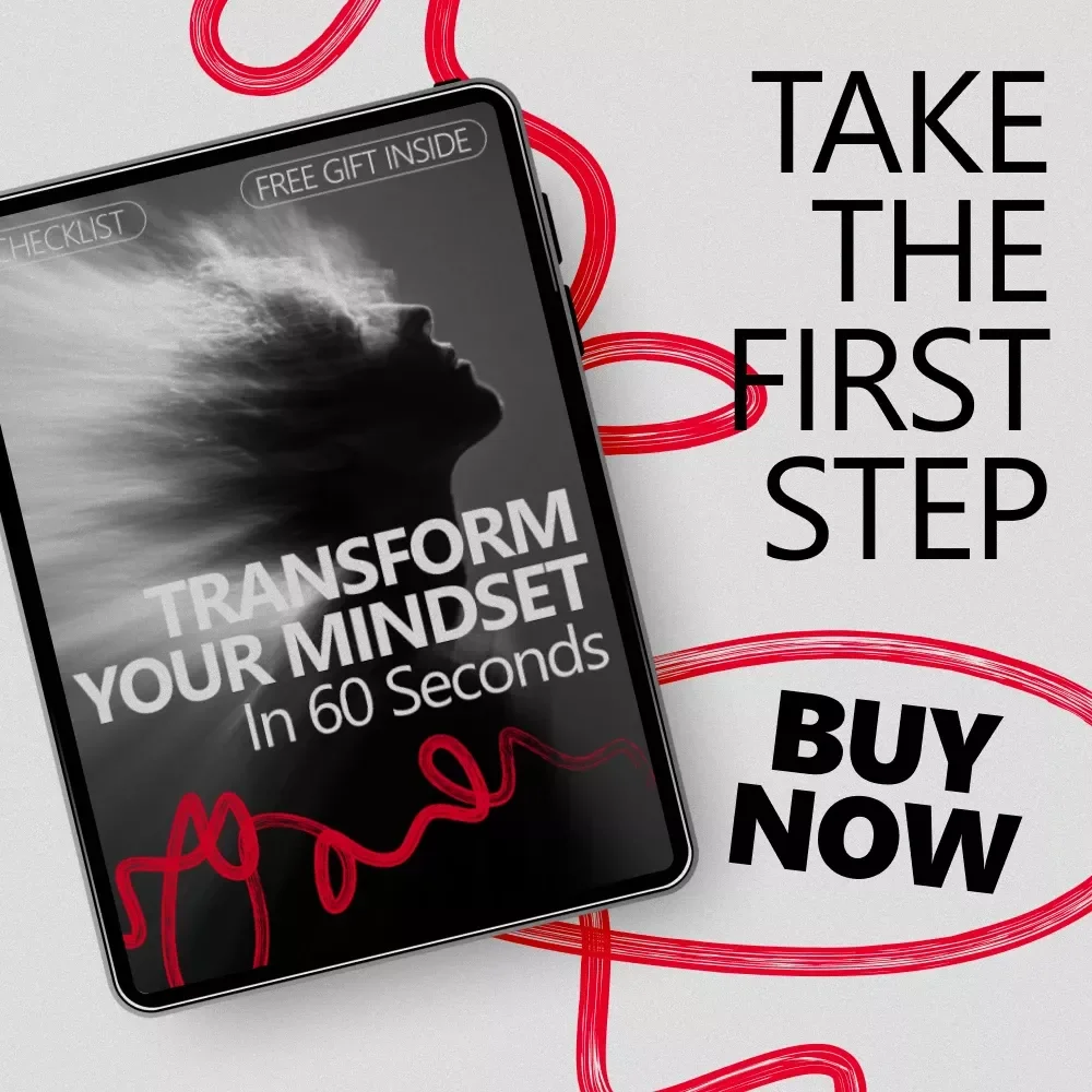 Transform Your Mindset in 60 Seconds: How to Change a Negative Thought Quickly – Digital Download Checklist