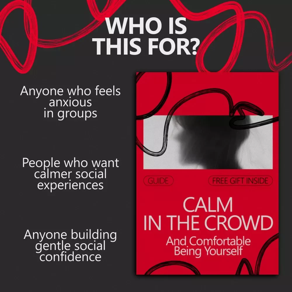 Calm in the Crowd and Comfortable Being Yourself – A Gentle Guide on How to Handle Social Anxiety at Gatherings