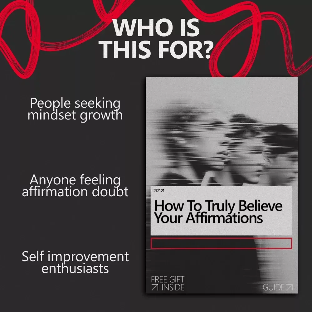 How to Truly Believe Your Affirmations – A Practical Guide on how to believe your affirmations, Build Emotional Credibility, and Make Affirmations Actually Work