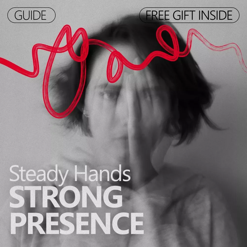 Steady Hands Strong Presence – A Practical Guide on what to do with your hands when you're nervous for Confident Speaking & Calm Body Language