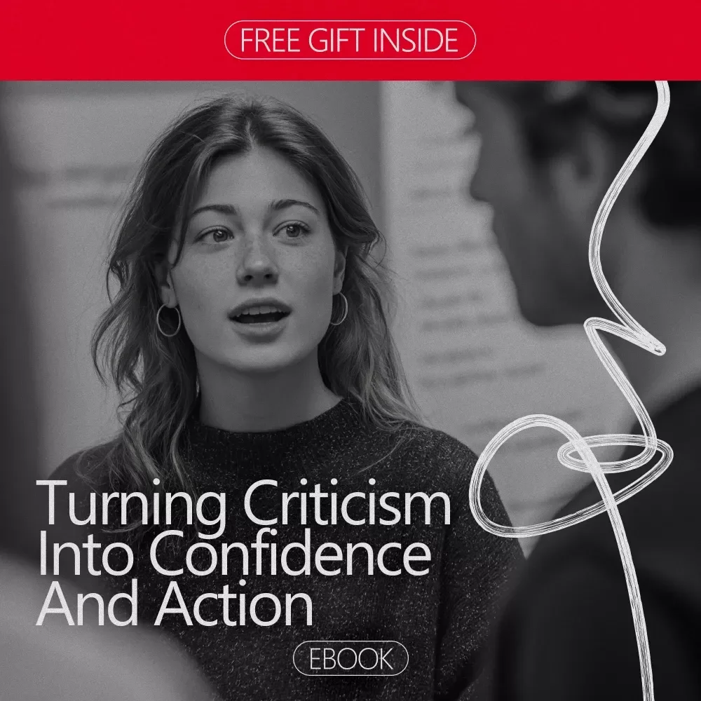 Turning Criticism into Confidence and Action – Practical eBook Guide on how to take constructive criticism for Career Growth, Workplace Feedback & Personal Development