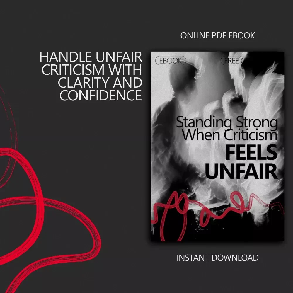 Standing Strong When Criticism Feels Unfair | eBook Guide on What to Do When Criticized Unfairly | Workplace Confidence & Professional Resilience