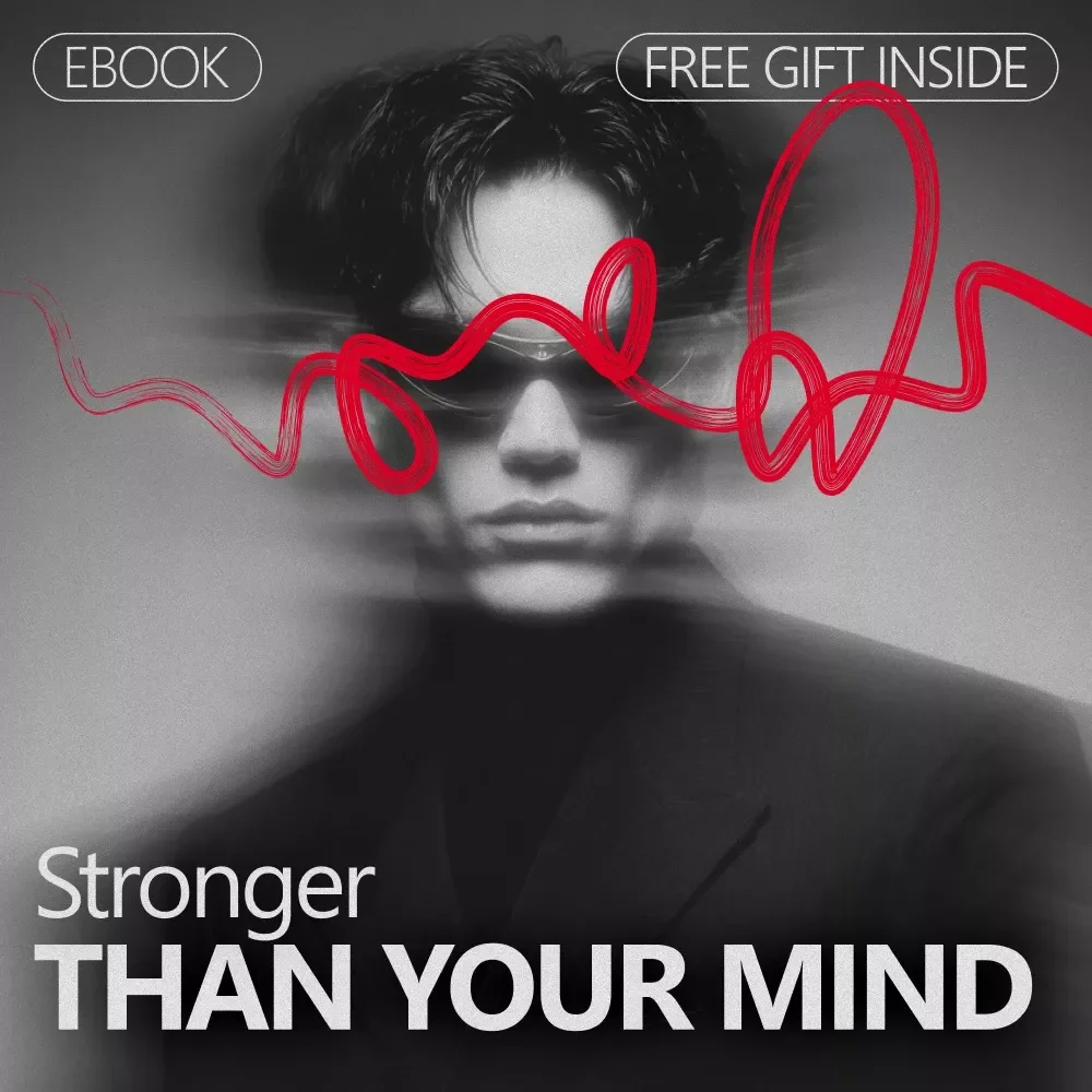 Stronger Than Your Mind – A Practical Guide on How to Overcome Mental Weakness, Build Inner Strength, and Train a Resilient Mindset