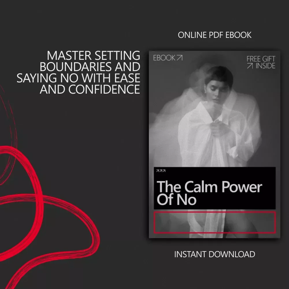 The Calm Power of No: Master Saying No with AI Guidance to Build Boundaries and Protect Your Energy