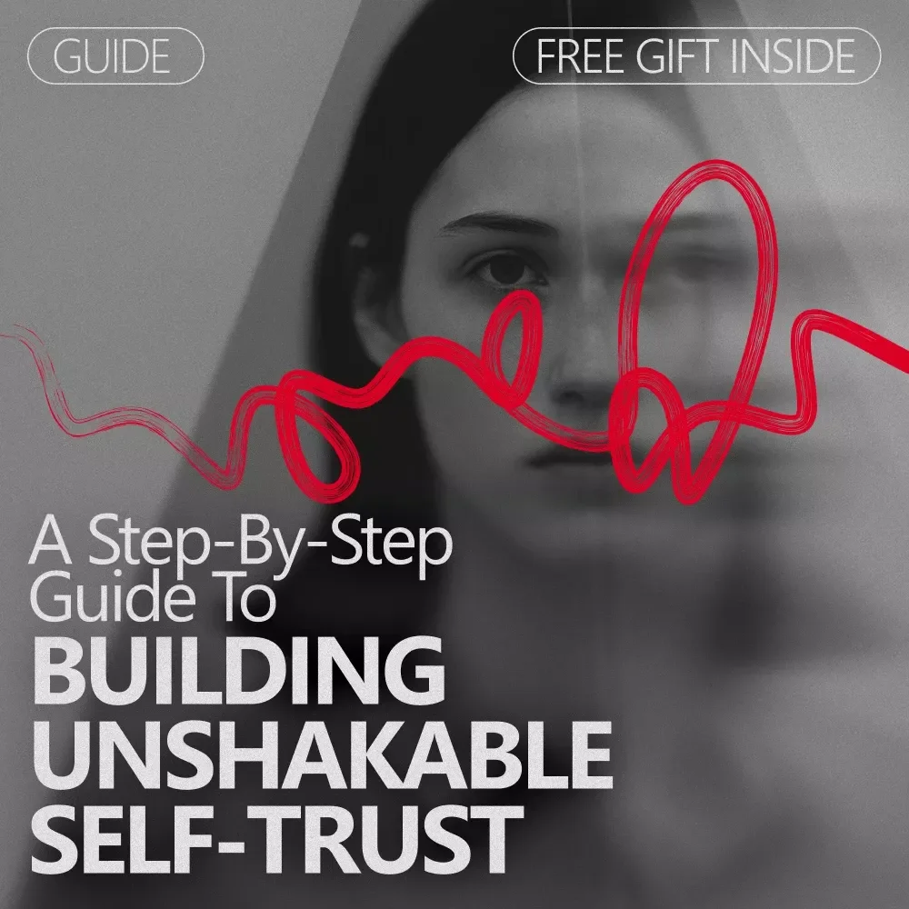 A Step-by-Step Guide to Building Unshakable Self-Trust – Learn How to Build Self-Trust Step by Step with Practical Exercises & Daily Confidence Tools