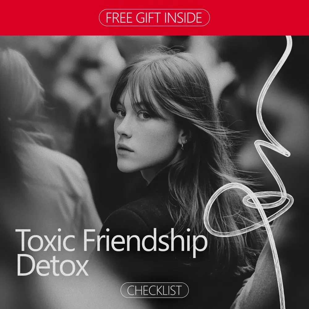 Toxic Friendship Detox – Checklist for Recognizing the Signs of a Toxic Friendship to Let Go | Emotional Boundaries & Self-Care Guide