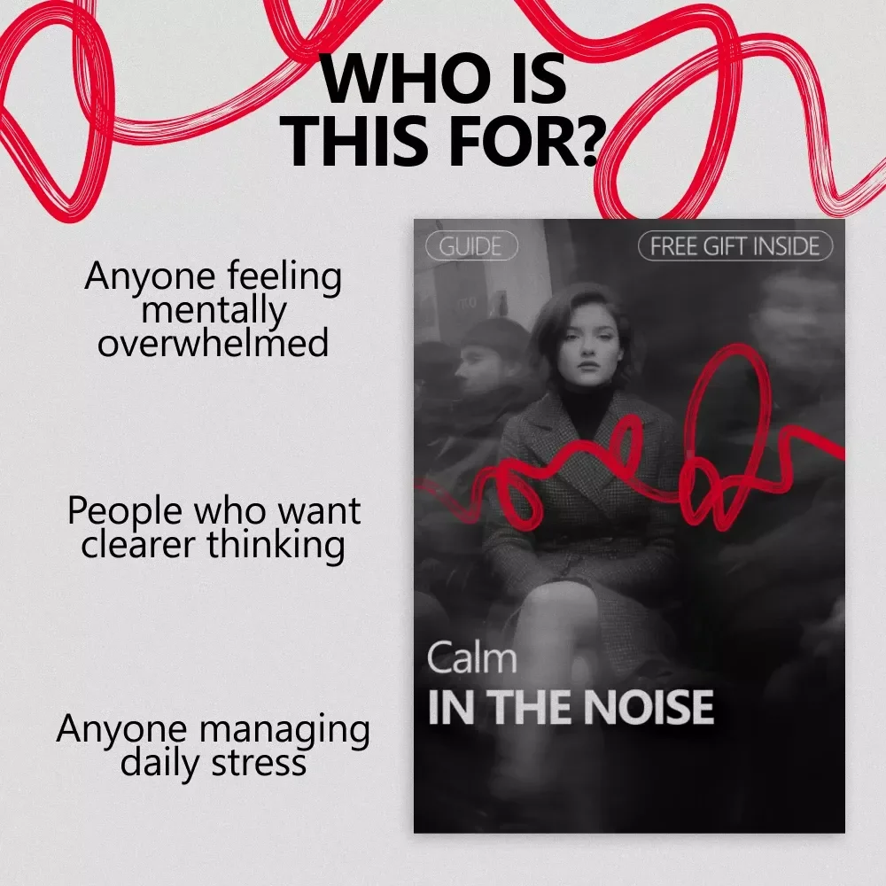 Calm in the Noise: A Practical Guide on How to Develop Mental Clarity Under Stress for Focus, Decision-Making & Emotional Balance