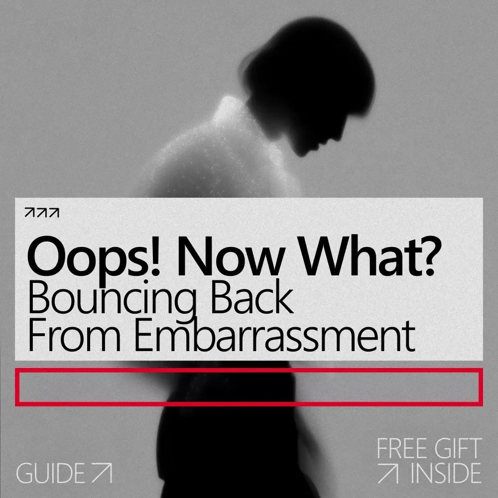 Oops! Now What? Bouncing Back from Embarrassment – A Practical Guide on What to Do After an Embarrassing Moment, Confidence Recovery & Social Grace