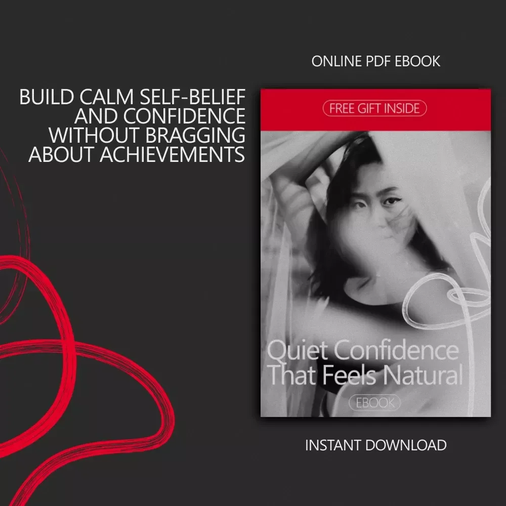 Quiet Confidence That Feels Natural | eBook on Confidence Without Bragging About Achievements | Calm Self-Belief, Presence, and Authentic Communication Guide