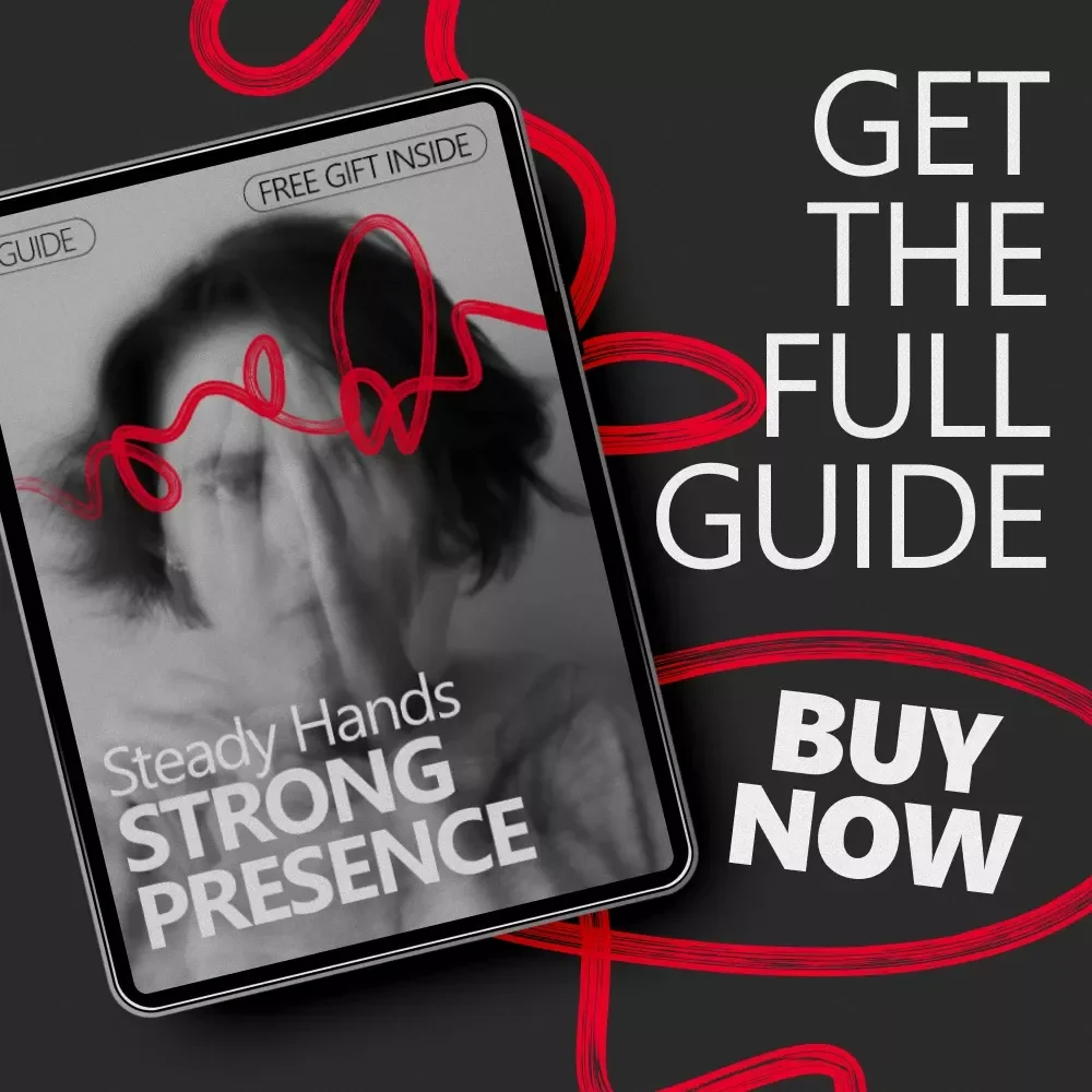 Steady Hands Strong Presence – A Practical Guide on what to do with your hands when you're nervous for Confident Speaking & Calm Body Language