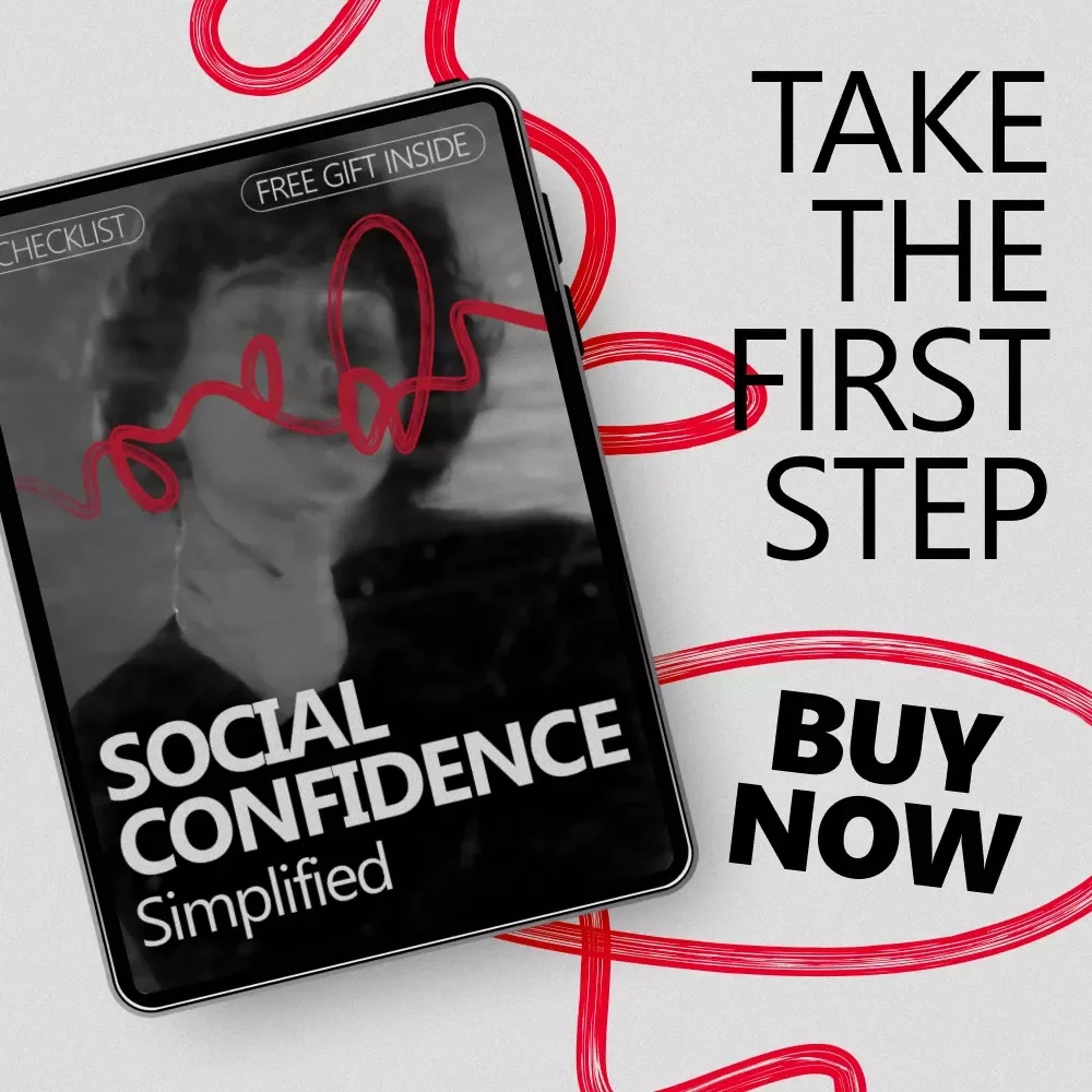 Social Confidence, Simplified – Checklist Guide for How to Feel Confident in Social Situations, Everyday Conversations & Real-Life Interactions