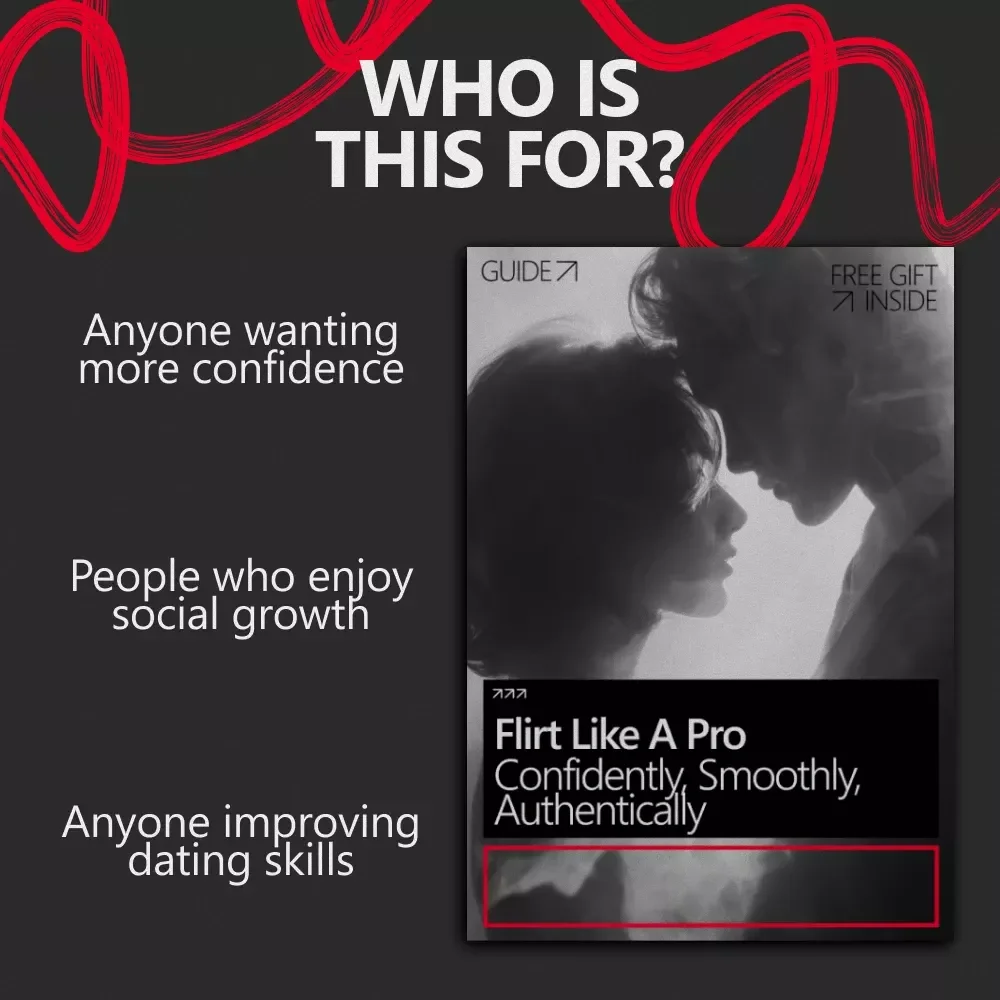Flirt Like a Pro: Confidently, Smoothly, Authentically – A Practical Guide on How to Flirt Confidently, Build Attraction, and Communicate with Ease