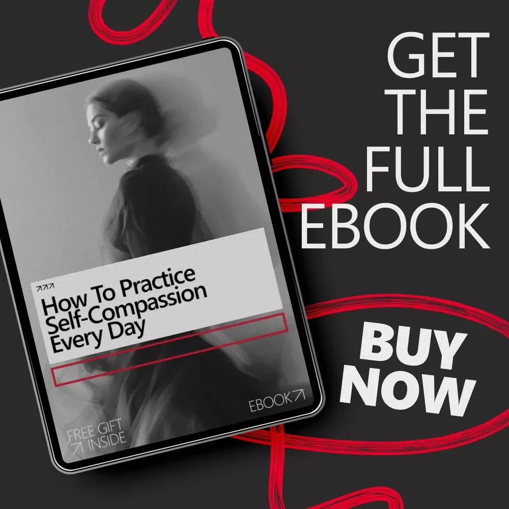 How to Practice Self-Compassion Every Day | Practical eBook Guide on how to practice self compassion for Emotional Wellness & Inner Kindness