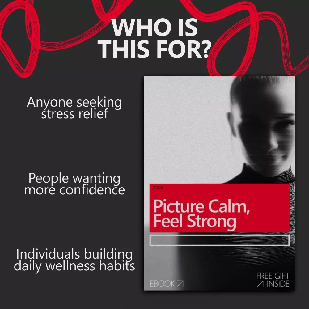 Picture Calm, Feel Strong: A Powerful Guide to Visualization for Staying Calm and Confident