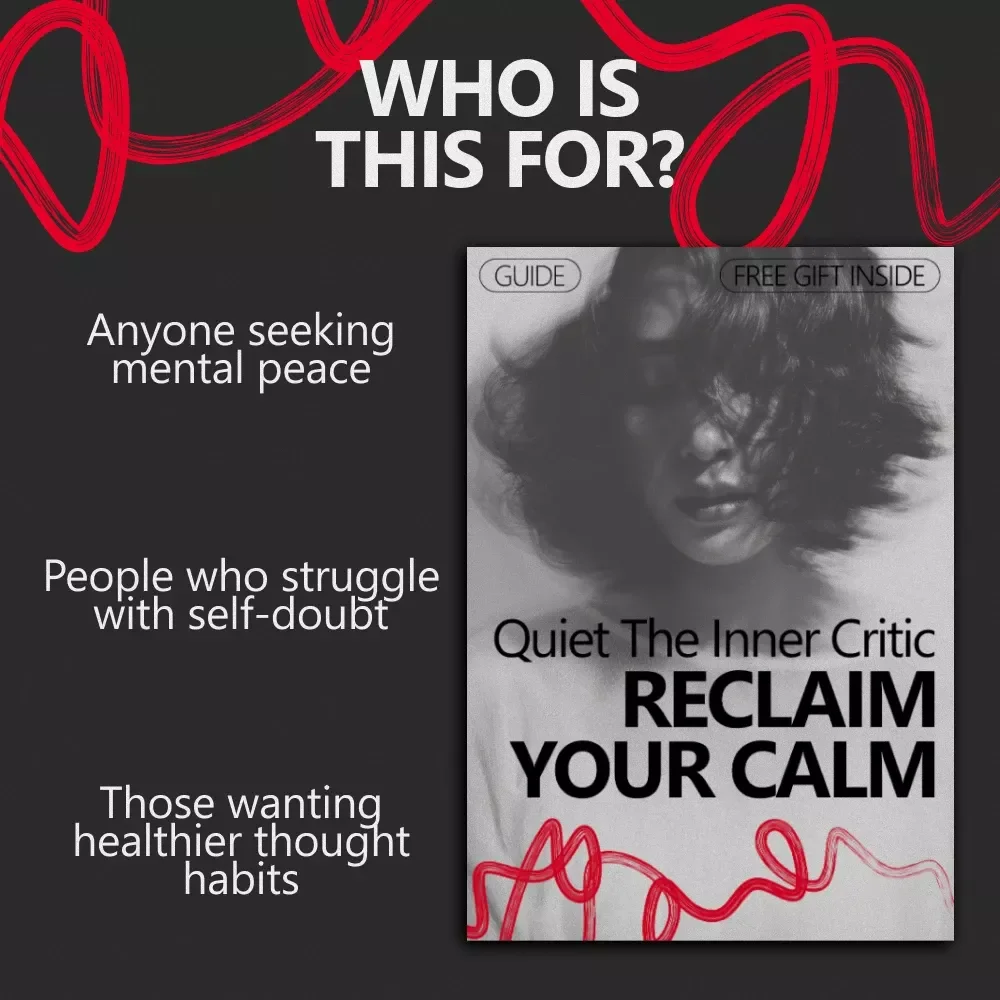 Quiet the Inner Critic, Reclaim Your Calm: A Guide to Quiet Your Inner Critic and Find Peace