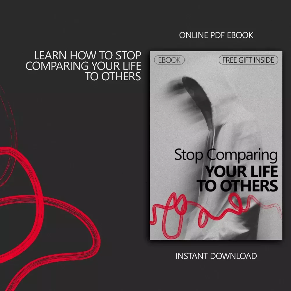 Stop Comparing Your Life to Others – A Practical Ebook Guide on How to Stop Comparing Your Life to Others, Build Self-Confidence, and Find Your Own Path