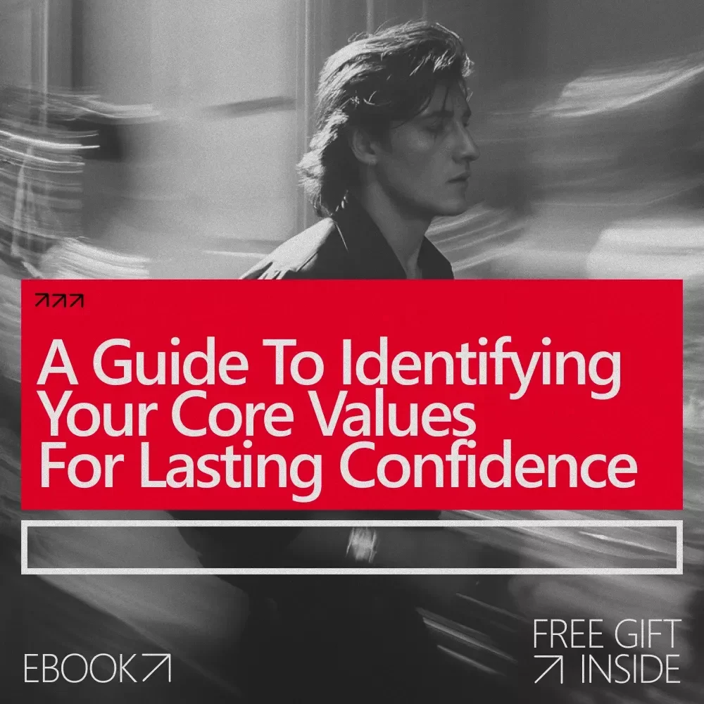 A Guide to Identifying Your Core Values for Lasting Confidence | Self-Discovery eBook | Learn how to identify your core values for confidence