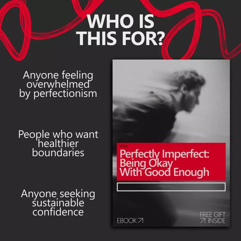 Perfectly Imperfect: Being Okay with Good Enough – Mindset Reset eBook for Learning How to Be Okay with Good Enough, Reducing Perfectionism, and Building Confident Habits