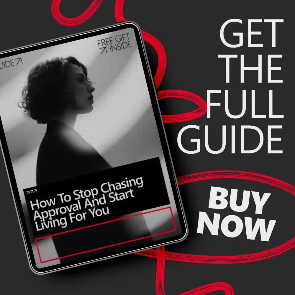 How to Stop Chasing Approval and Start Living for You – A Powerful Guide on How to Stop Seeking External Validation, Build Self-Worth, and Live with Confidence