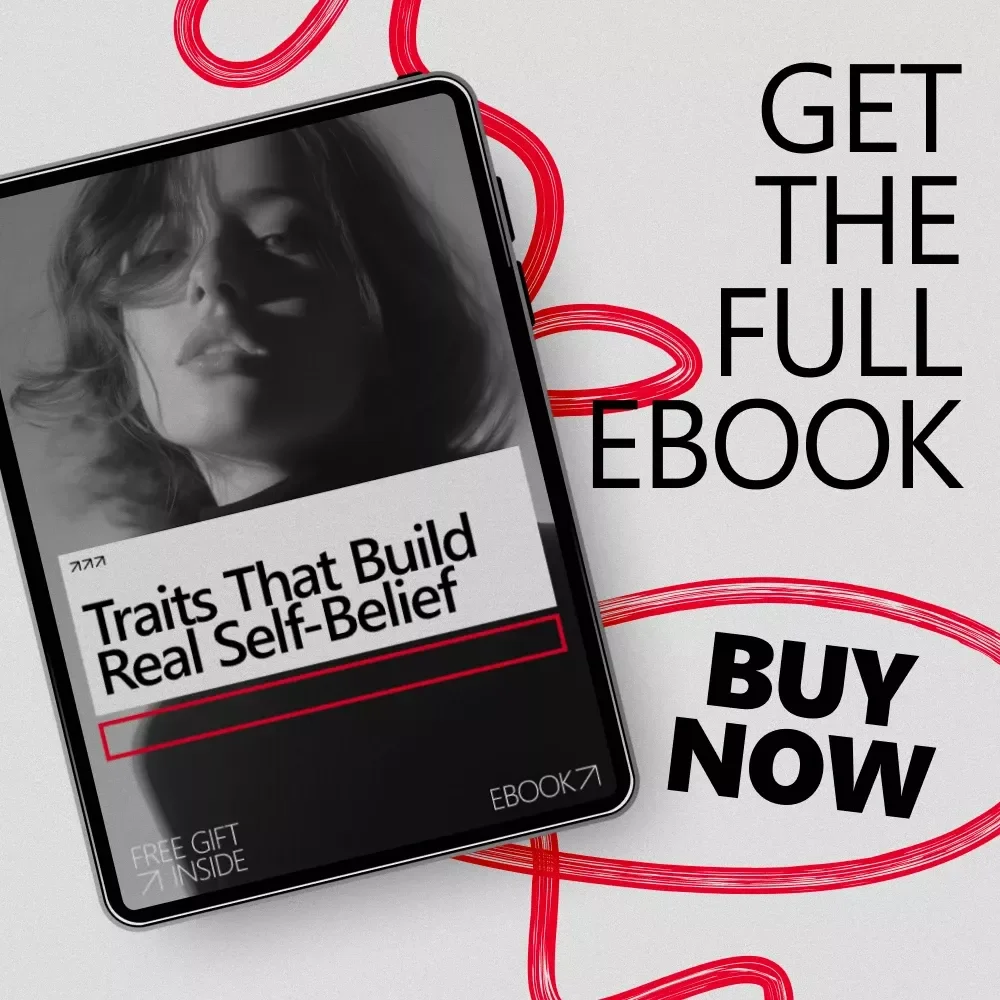 Traits That Build Real Self-Belief: Unlock Authentic Confidence with Proven Traits & Strategies eBook