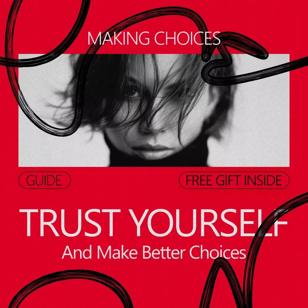 How to Trust Yourself and Make Better Choices – A Practical Guide for Confidence, Clarity & How to Feel Confident Making Choices
