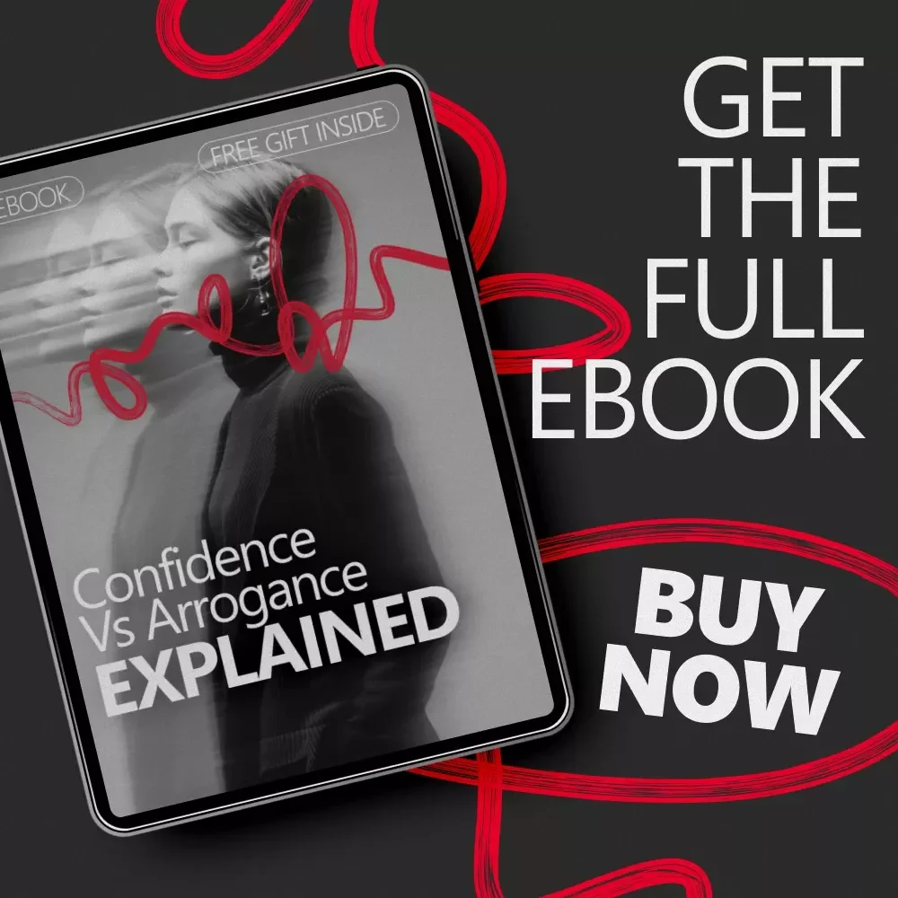 Confidence vs Arrogance Explained | A Clear Guide to the Difference Between Confidence and Arrogance | Self-Awareness & Personal Growth eBook