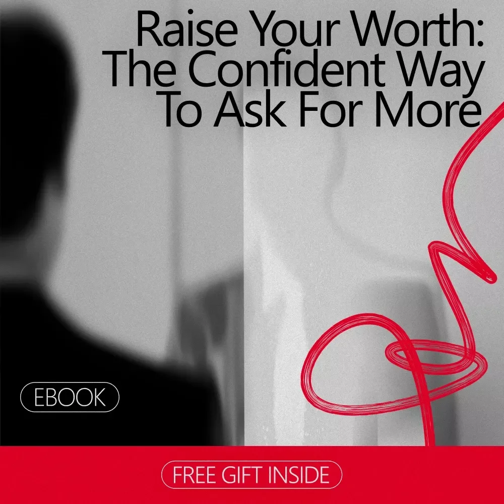 Raise Your Worth: The Confident Way to Ask for More | How to Ask for a Raise Confidently | Career Growth eBook for Salary Negotiation Success