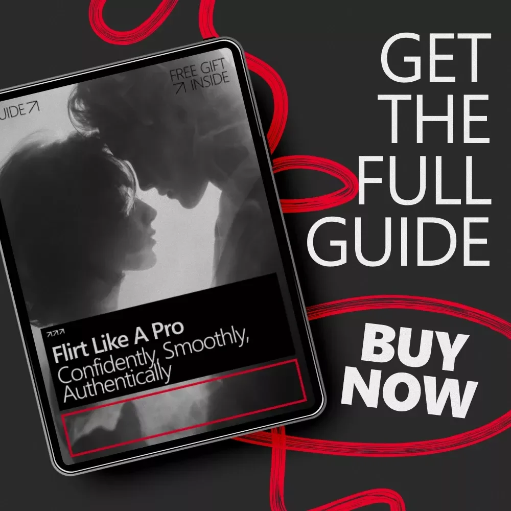 Flirt Like a Pro: Confidently, Smoothly, Authentically – A Practical Guide on How to Flirt Confidently, Build Attraction, and Communicate with Ease