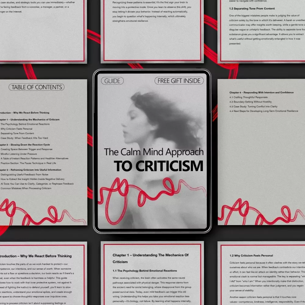 The Calm Mind Approach to Criticism – A Practical Guide on How to Process Criticism Before Reacting, Build Emotional Resilience, and Respond With Confidence
