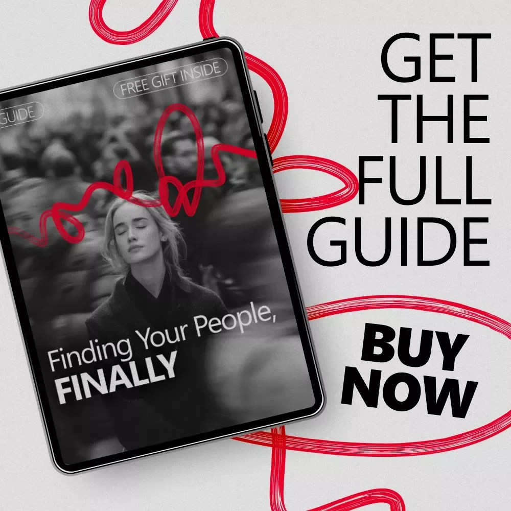 Finding Your People, Finally: The Ultimate Guide on How to Find Your Tribe as an Adult – Digital Download, eBook, Checklist for Building Meaningful Connections