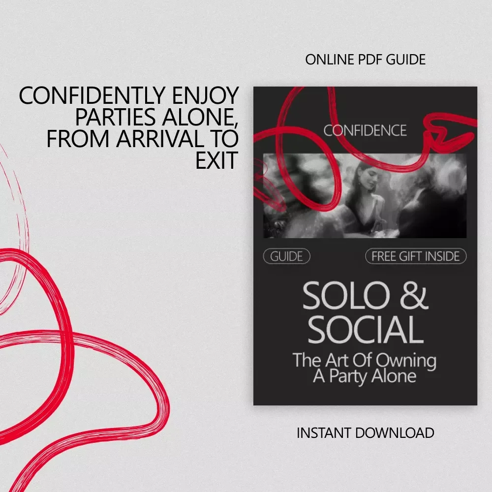 Solo & Social: The Art of Owning a Party Alone | Confidence Guide on How to Be Confident at a Party Alone