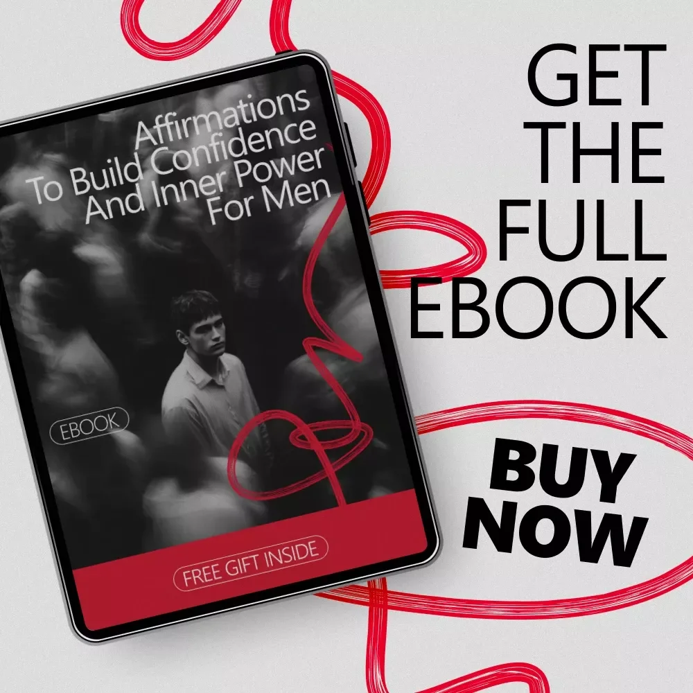 Affirmations to Build Confidence and Inner Power for Men | Confidence Mindset Guide, Self-Belief Workbook, affirmations for men's confidence eBook
