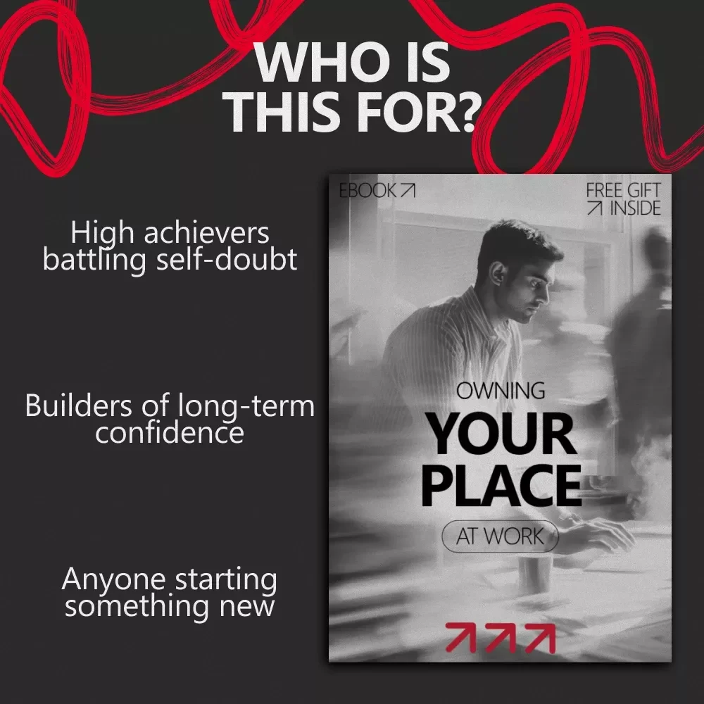 Owning Your Place at Work – eBook Guide on how to deal with imposter syndrome at a new job, Build Confidence, Quiet Self-Trust & First 90 Days Success