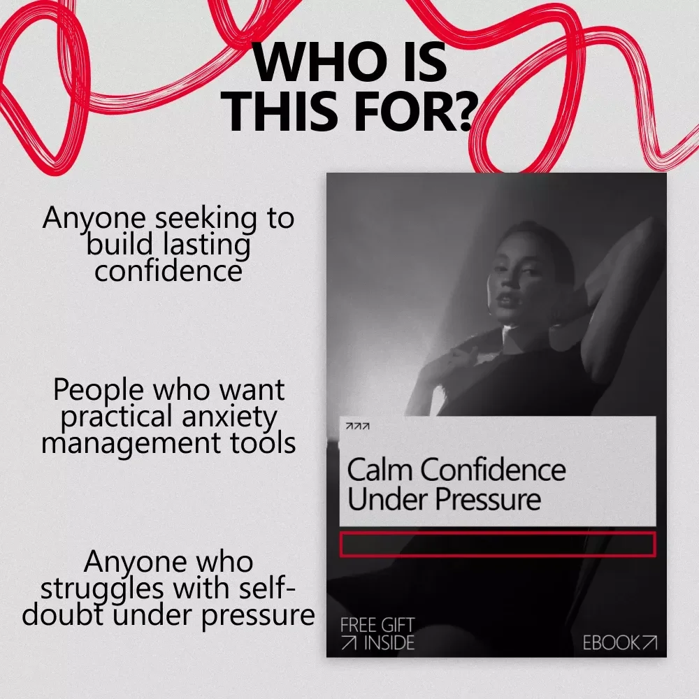 Calm Confidence Under Pressure: A Digital Guide to Overcome Anxiety and Build Lasting Confidence