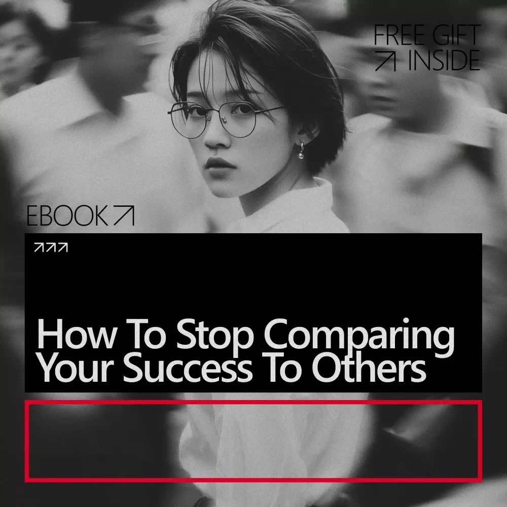 How to Stop Comparing Your Success to Others – Confidence-Building eBook for Personal Growth, Self-Worth, and Mindset Shift