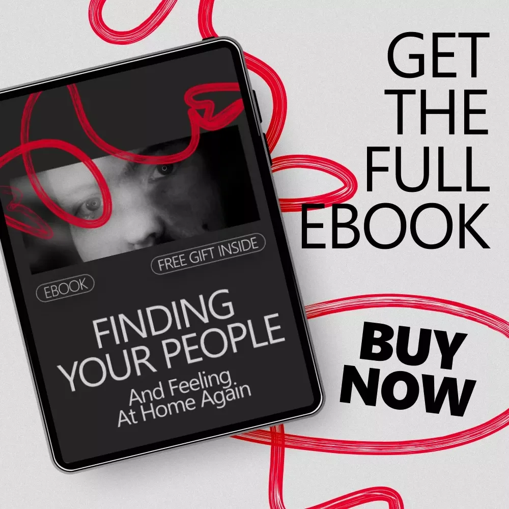 Finding Your People and Feeling at Home Again – A Practical Guide on How to Build a Social Circle from Scratch | Digital eBook for Connection & Belonging