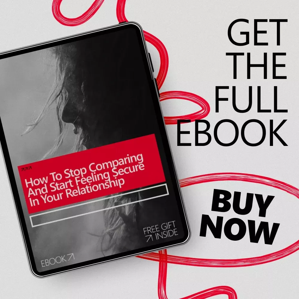 How to Stop Comparing and Start Feeling Secure in Your Relationship – Ebook Guide for Building Confidence, Trust, and Emotional Security | how to stop comparing in a relationship