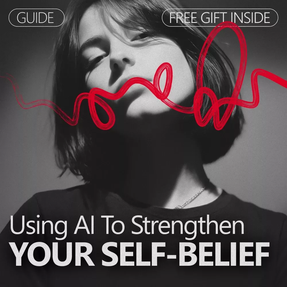 Using AI to Assess and Strengthen Your Self-Belief – Practical Guide for an AI-Powered Confidence Self Assessment & Personal Growth