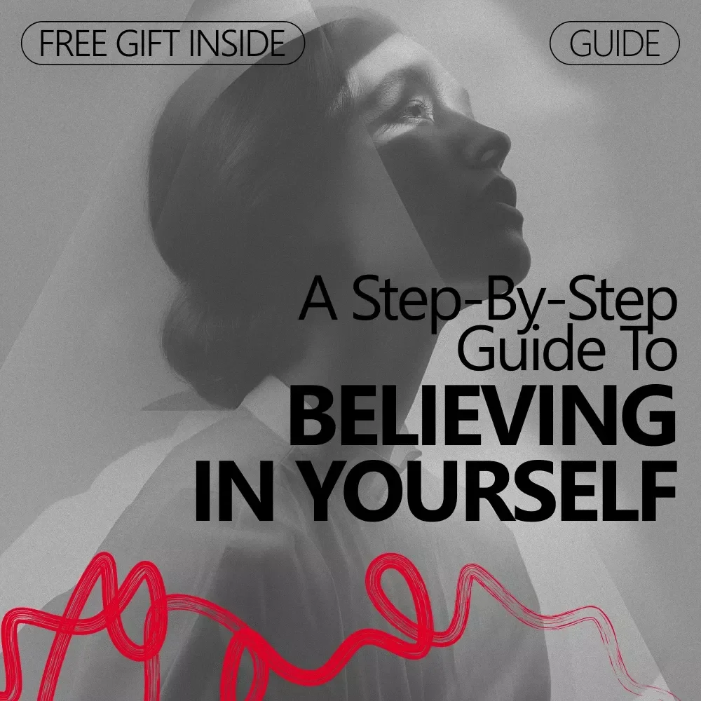 A Step-by-Step Guide to Believing in Yourself – A Practical Guide for Building Inner Confidence from Scratch, Boosting Self-Belief, and Creating Lasting Personal Growth