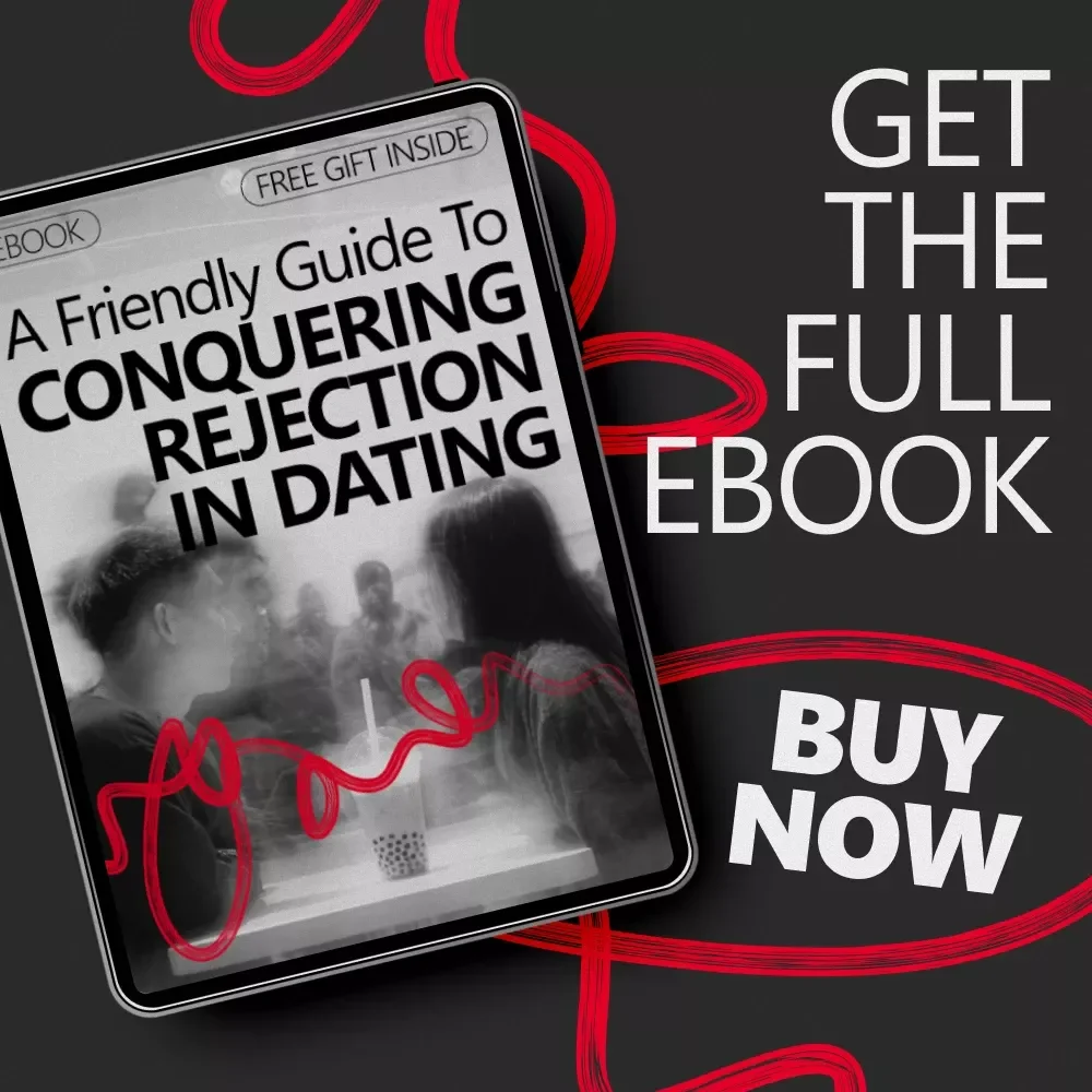 A Friendly Guide to Conquering Rejection in Dating – eBook for How to Get Over Fear of Rejection in Dating, Build Confidence, Communicate Better, and Enjoy Modern Dating
