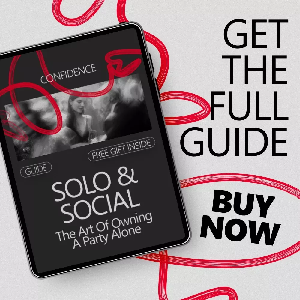 Solo & Social: The Art of Owning a Party Alone | Confidence Guide on How to Be Confident at a Party Alone