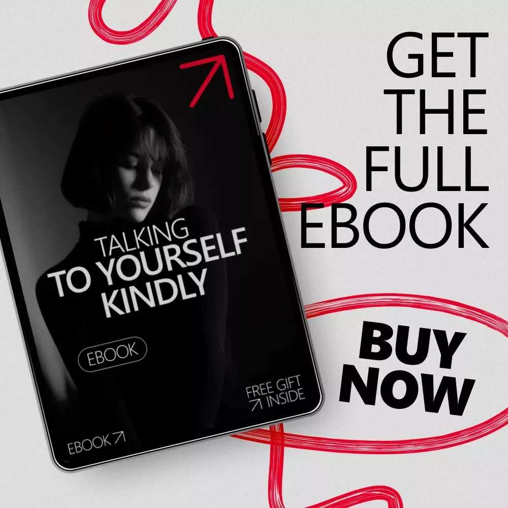 Talking to Yourself Kindly – A Gentle eBook Guide on How to Talk to Yourself Kindly for Confidence, Calm, and Self-Compassion