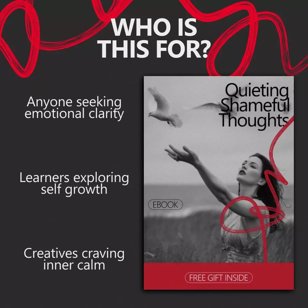 Quieting Shameful Thoughts – A Gentle eBook Guide on how to reduce shame thoughts, Build Self-Compassion, and Rewrite Negative Self-Talk