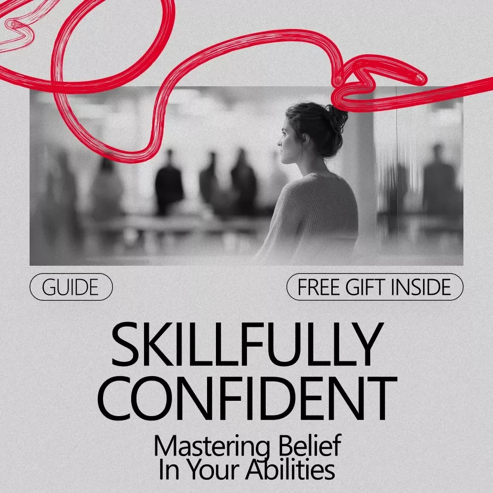 Skillfully Confident: Mastering Belief in Your Abilities | How to Be Confident With Your Skills Digital Guide for Personal Growth & Self-Belief