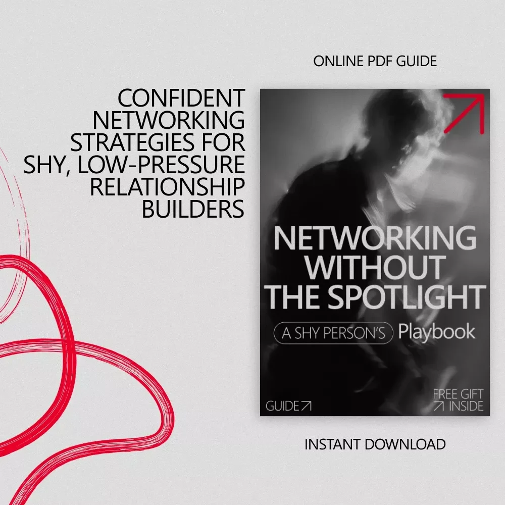 Networking Without the Spotlight: A Shy Person’s Playbook – How to Network When You're Shy Digital Guide for Introverts & Quiet Professionals