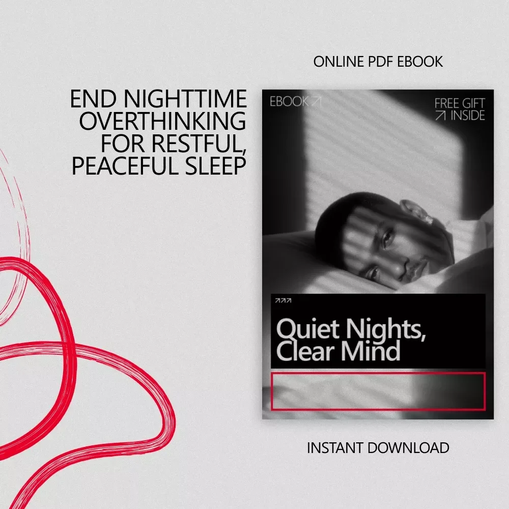 Quiet Nights, Clear Mind: A Bedtime Routine to Stop Overthinking eBook for Calming Your Mind, Reducing Nighttime Anxiety, and Achieving Restful Sleep